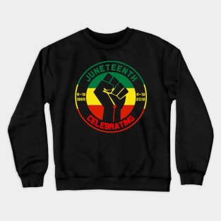 Juneteenth Celebrates Freedom Black African American Juneteenth Ancestors Black African American Flag Pride Crewneck Sweatshirt